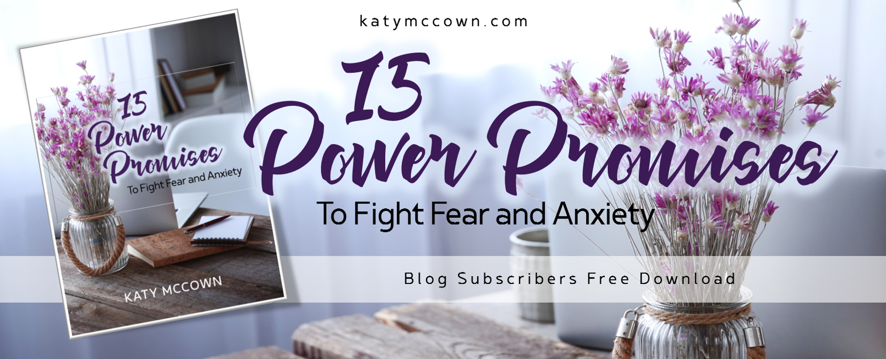 15 Power Promises to Fight Fear and Anxiety by Katy McCown.