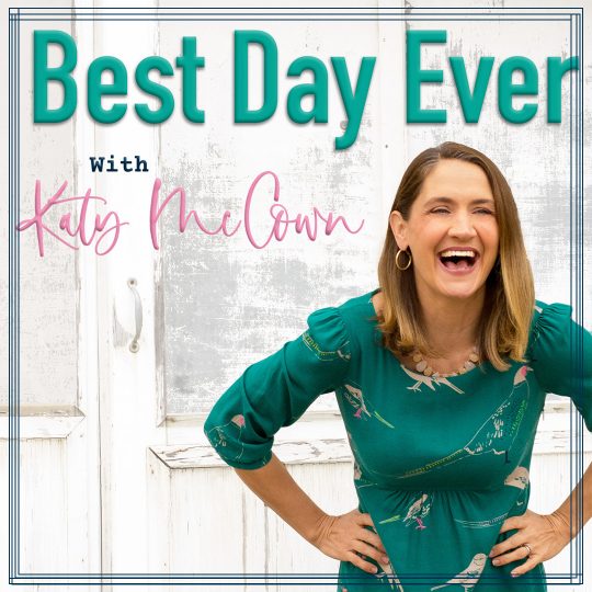 Best Day Ever Podcast with Katy McCown