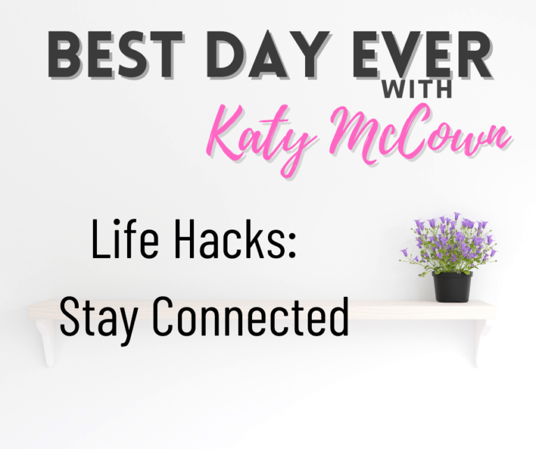 Life Hacks: Stay Connected