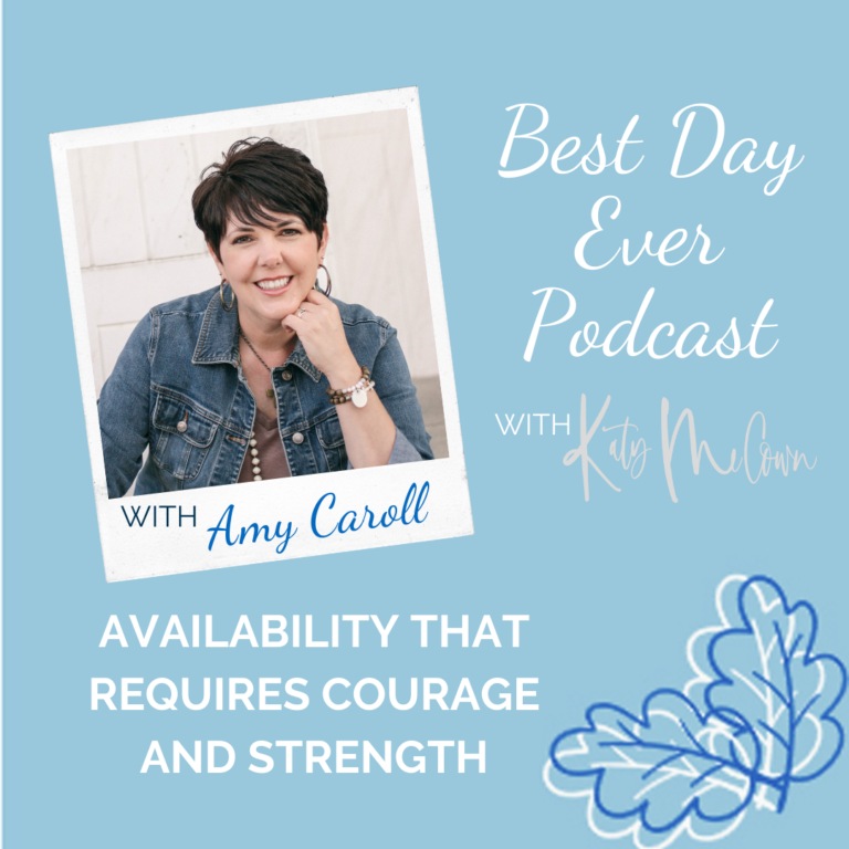Availability That Requires Courage and Strength