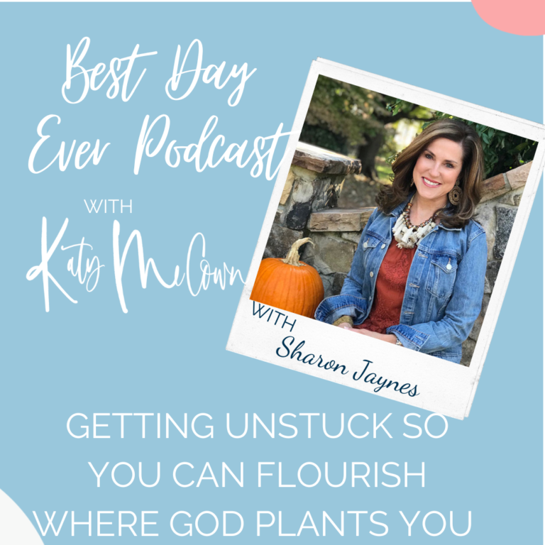 Getting Unstuck so You Can Flourish Where God’s Planted You